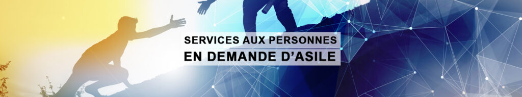 Services aux personnes en demande d’asile